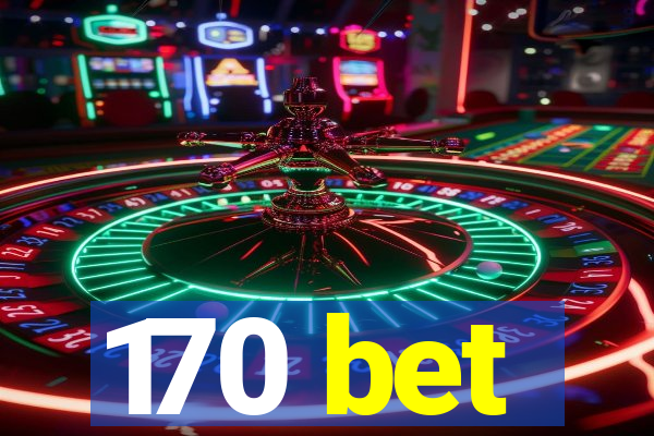 170 bet